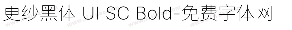 更纱黑体 UI SC Bold字体转换